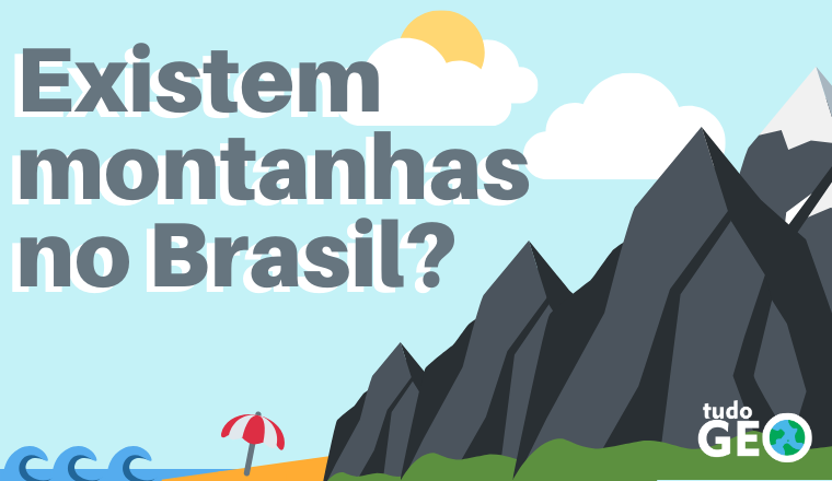 Afinal, o Brasil tem montanhas ou não?